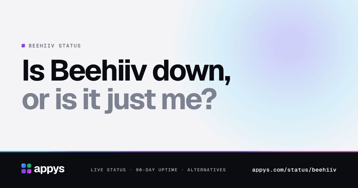 Is Beehiiv down, or is it just me?