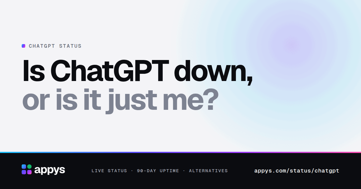 Is ChatGPT down, or is it just me?