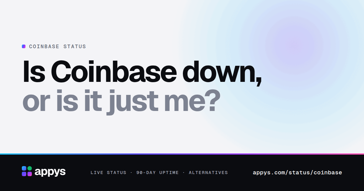 Is Coinbase down, or is it just me?