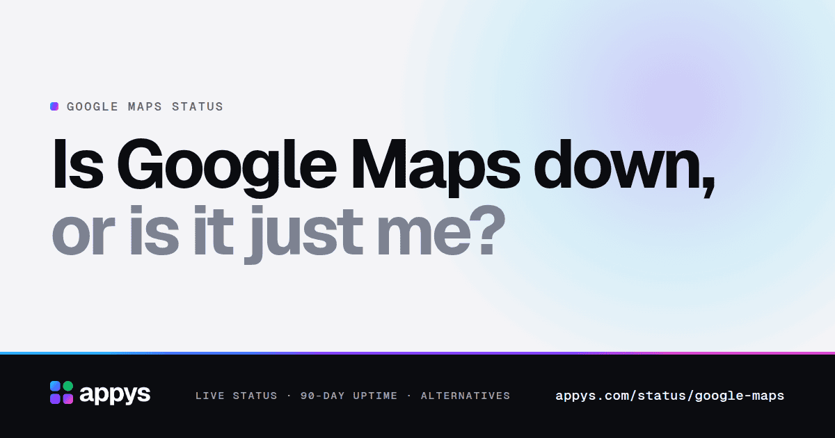 Is Google Maps down, or is it just me?