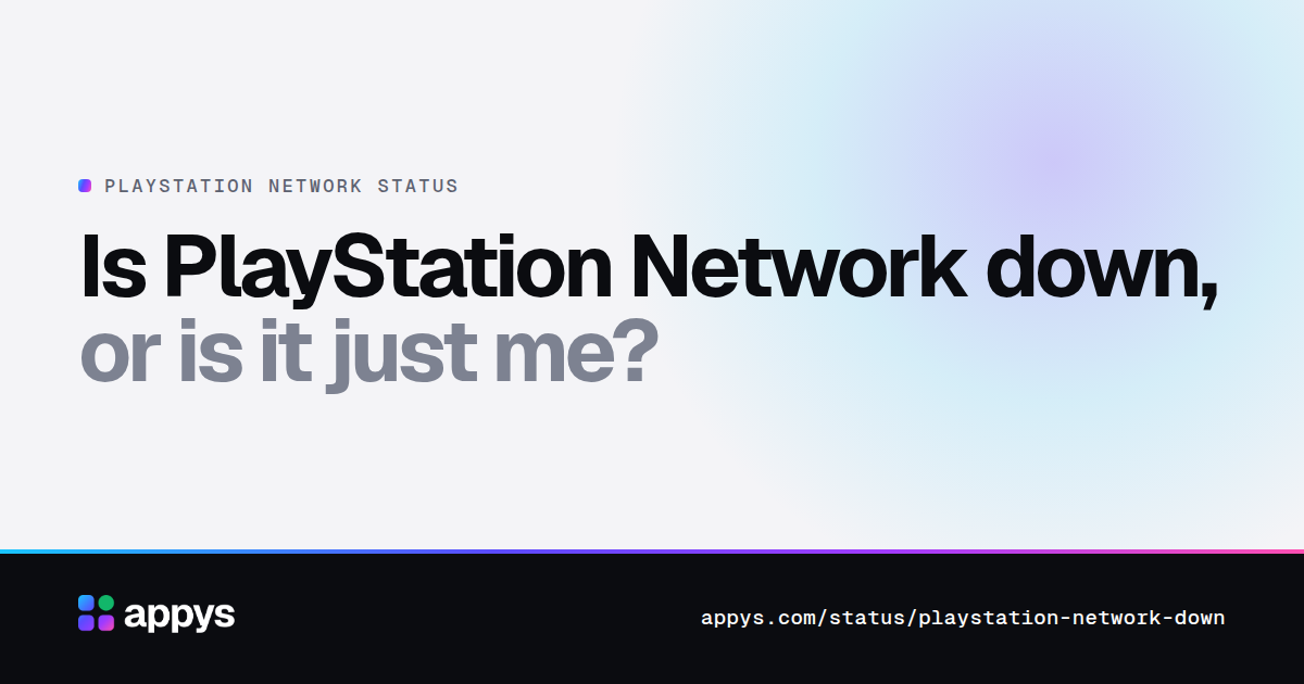 Is PlayStation Network down, or is it just me?