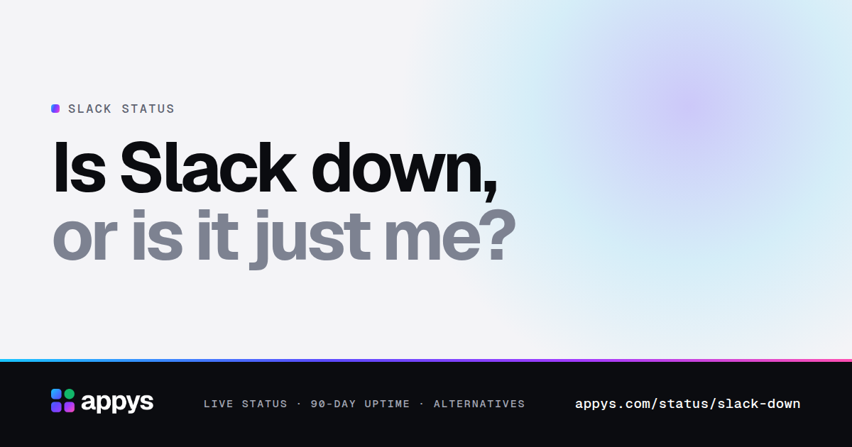 Is Slack down, or is it just me?