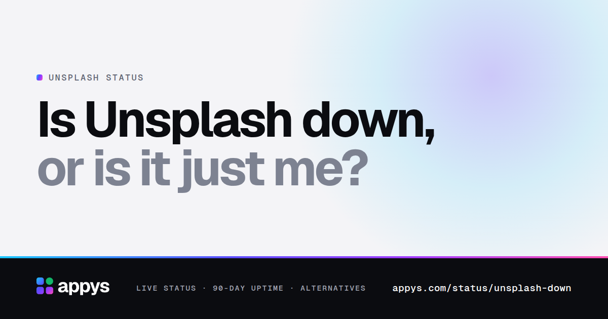 Is Unsplash down, or is it just me?