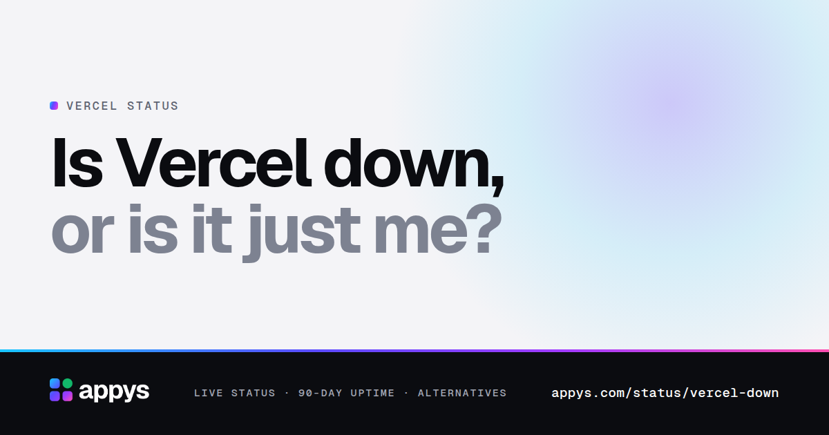 Is Vercel down, or is it just me?